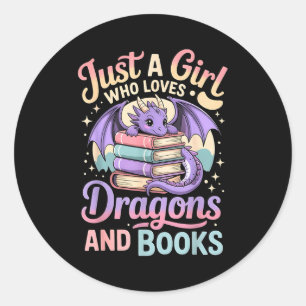 Just A Girl Who Loves Dragons And Books Fantasy Gi Classic Round Sticker