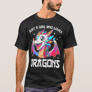 Just A Girl Who Loves Dragons Anime Lover Girls    T-Shirt