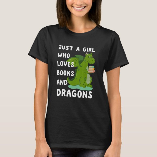 Just a Girl who loves Dragons & Books, Book women  T-Shirt (Front)