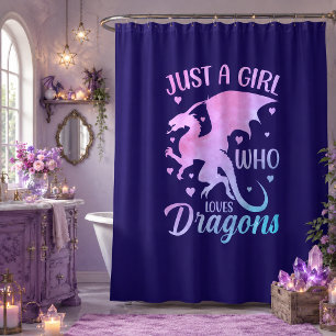 Just A Girl Who Loves Dragons - Fantasy Dragon Shower Curtain
