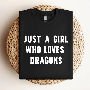 Just A Girl Who Loves Dragons Funny Dragon Lover T-Shirt