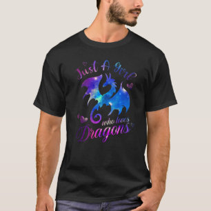 Just A Girl Who Loves Dragons Galaxy Space Dragon  T-Shirt