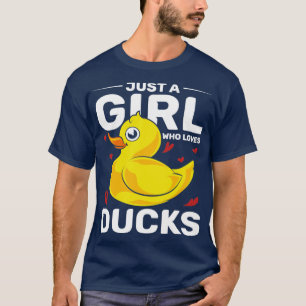 Just A Girl Who Loves Ducks Bath Toy Rubber Duck T-Shirt