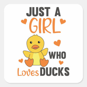 Just A Girl Who Loves Ducks - Cute Animals Duck Square Sticker