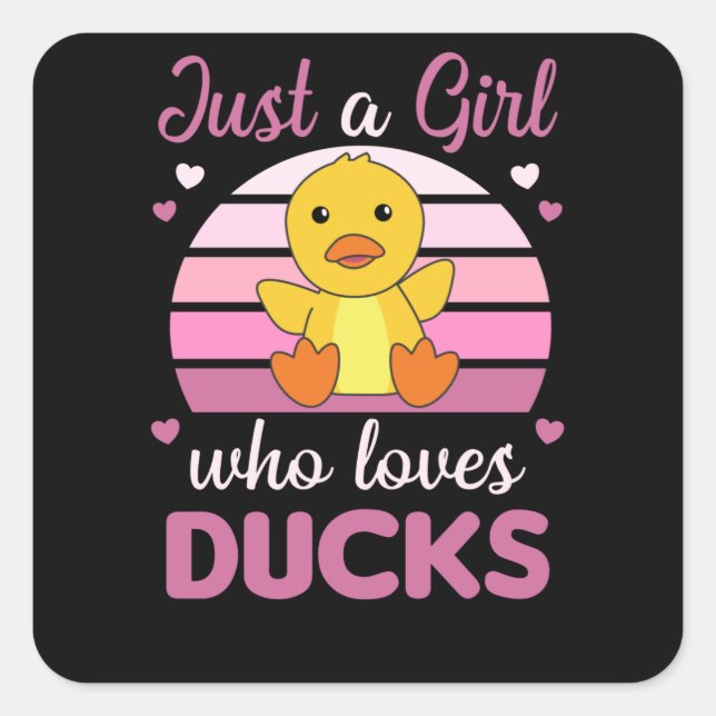 Just A Girl Who Loves Ducks - Cute Animals Duck Square Sticker (Front)