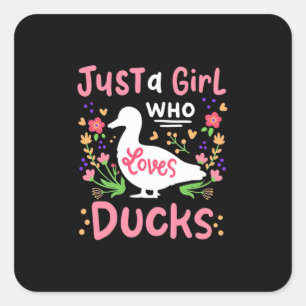 Just A Girl Who Loves Ducks Square Sticker