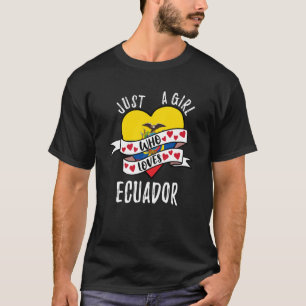 Just A Girl Who Loves Ecuador T-Shirt