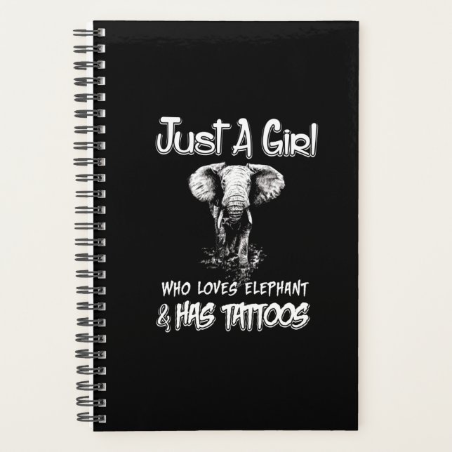 Just A Girl Who Loves Elephant And Has Tattoos Planner (Front)