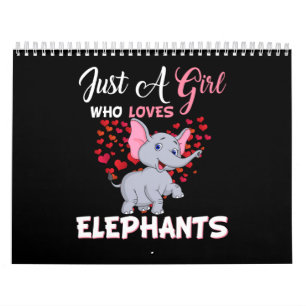Just A Girl Who Loves Elephants Gifts Calendar