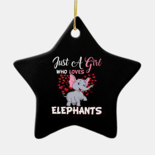 Just A Girl Who Loves Elephants Gifts Ceramic Ornament
