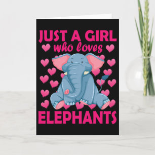 Just A Girl Who Loves Elephants Zoo Elephant Conse Card