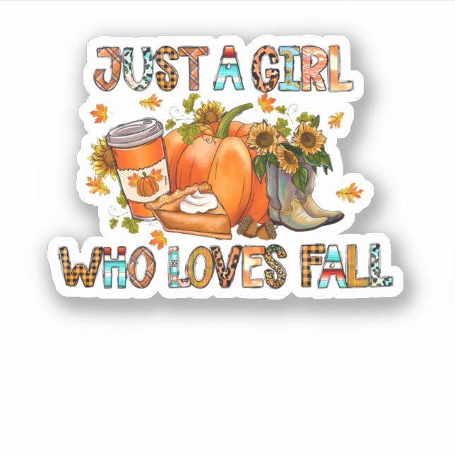 Just A Girl Who Loves Fall (Front)