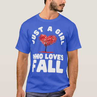 Just A Girl Who Loves Fall10 T-Shirt