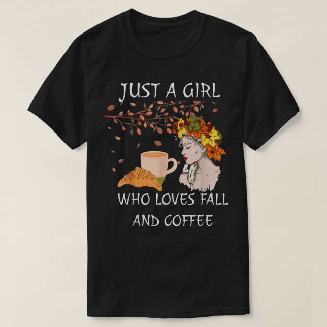 Just A Girl Who Loves Fall And Coffee Thanksgiving T-Shirt (Design Front)