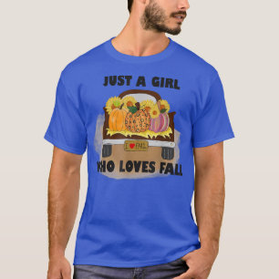Just a Girl Who Loves Fall, Autumn Truck, I Love F T-Shirt