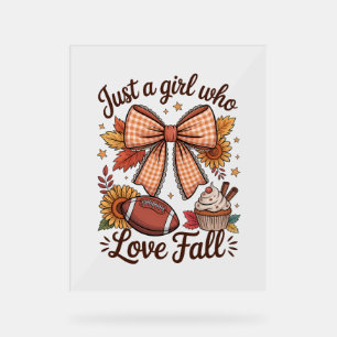 Just a Girl Who loves Fall Cosy Acrylic Sign