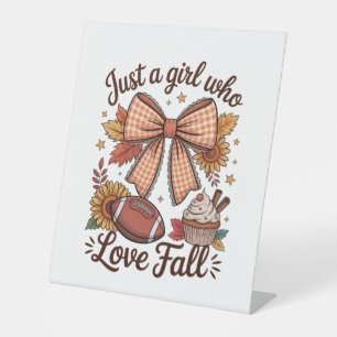 Just a Girl Who loves Fall Cosy Pedestal Sign