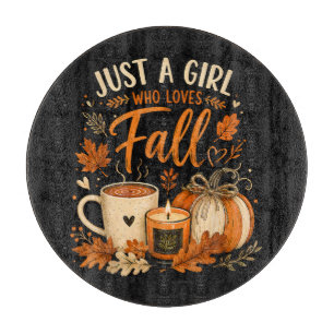 Just A Girl Who Loves Fall Cutting Board