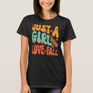 Just A Girl Who Loves Fall Pumpin Spice Latte Cute T-Shirt
