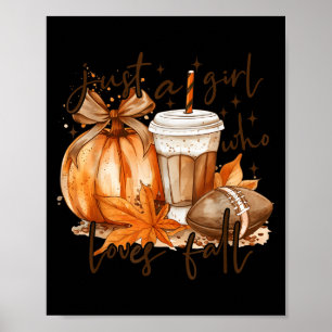 Just A Girl Who Loves Fall Pumpkin Cosy Autumn Fal Poster