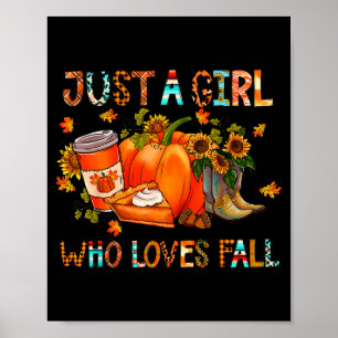 Just A Girl Who Loves Fall Pumpkin Cozy Thanksgivi Poster