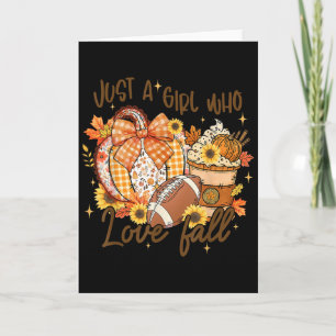 Just A Girl Who Loves Fall Pumpkin Football Cosy A Card