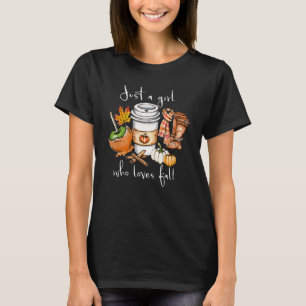 Just A Girl Who Loves Fall Pumpkin Spice Latte Aut T-Shirt