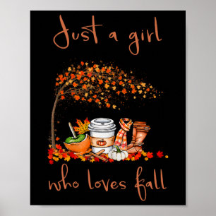 Just A Girl Who Loves Fall Pumpkin Spice Latte Cut Poster