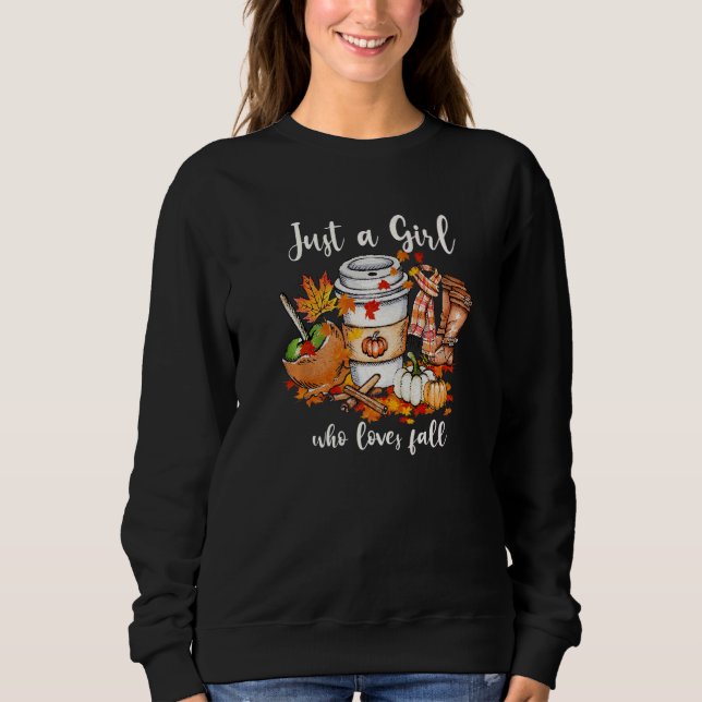 Just A Girl Who Loves Fall Pumpkin Spice Leaves Au Sweatshirt (Front)