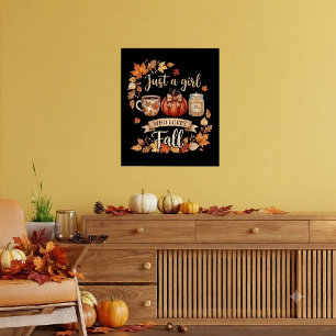 Just A Girl Who Loves Fall Season Coffee Autumn Poster