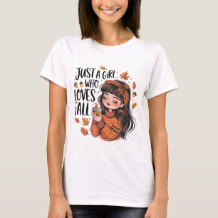 Just A Girl Who Loves Fall T-Shirt