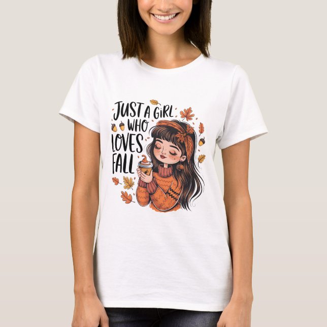 Just A Girl Who Loves Fall T-Shirt (Front)