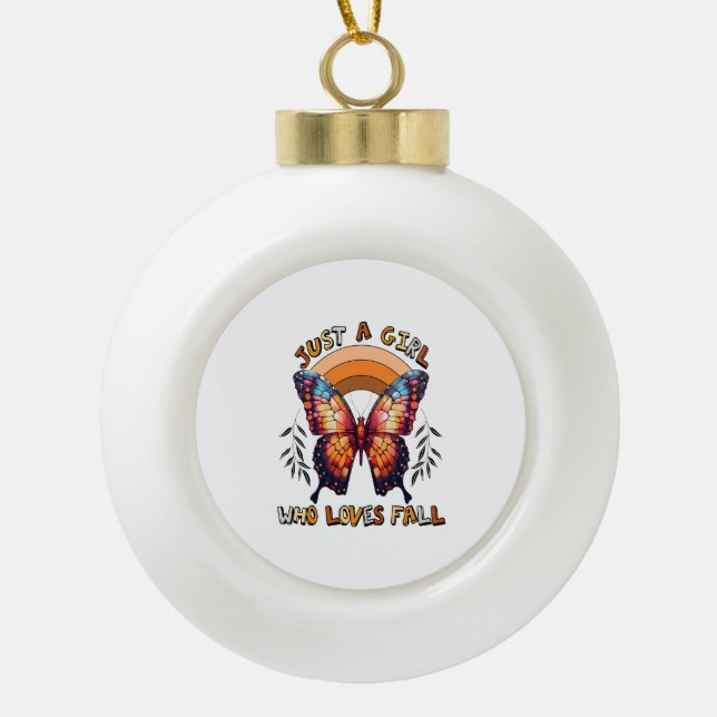 Just a Girl Who Loves Fall Thankgiving Ceramic Ball Christmas Ornament (Front)