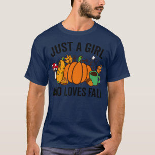 Just a Girl Who Loves Fall Thanksgiving Pumpkin Fa T-Shirt