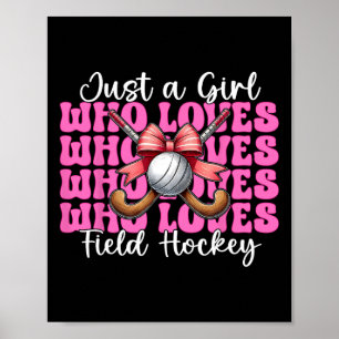 Just A Girl Who Loves Field Hockey Girl Coquette B Poster