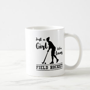 Just A Girl Who Loves Field Hockey Hockey Player S Coffee Mug