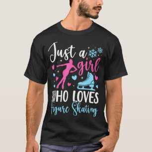 Just A Girl Who Loves Figure Skating Figure T-Shirt
