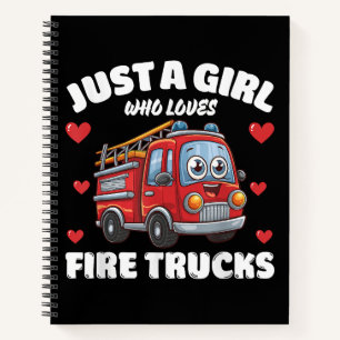 Just A Girl Who Loves Fire Trucks, Fire Truck Love Notebook