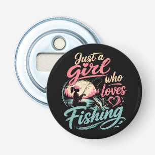 Just A Girl Who Loves Fishing Bottle Opener