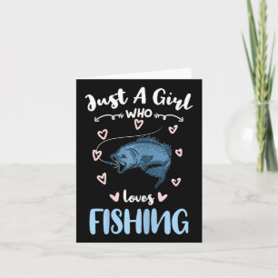 Just A Girl Who Loves Fishing Card
