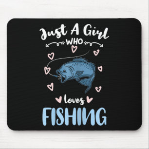 Just A Girl Who Loves Fishing Mouse Pad