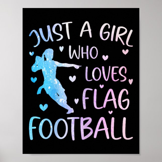 Just A Girl Who Loves Flag Football Funny Saying S Poster (Front)