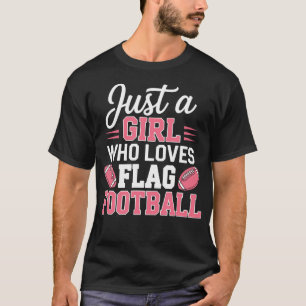 Just A Girl Who Loves Flag Football Sports Women L T-Shirt
