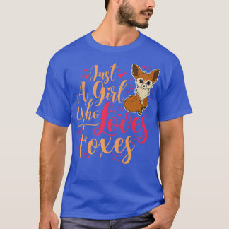 Just A Girl Who Loves Foes, Cute Animal Lover For  T-Shirt