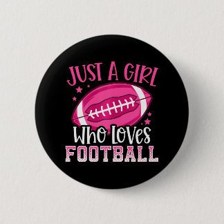 Just A Girl Who Loves Football 6 Cm Round Badge