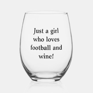 Just a Girl who loves football wine glass
