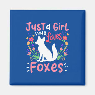 Just A Girl Who Loves Foxes And Flower Magnet