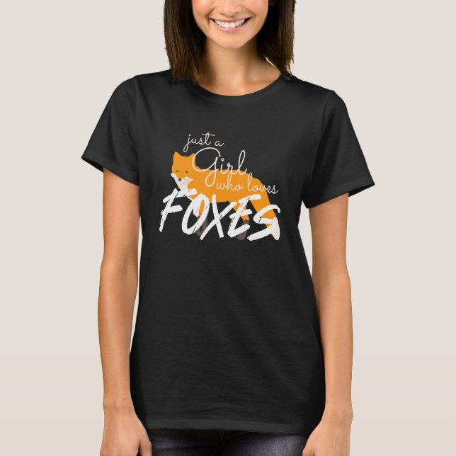 Just a Girl Who Loves Foxes Art Cute Fox Animal Wo T-Shirt (Front)