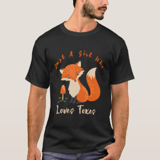 Just A Girl Who Loves Foxes Funny Cute Kid Gift T-Shirt