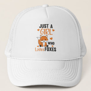 Just A Girl Who Loves Foxes, Funny Fox Trucker Hat